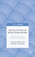 Revolutions In Book Publishing by Lall Ramrattan, Hardcover | Indigo Chapters