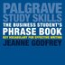 The Business Student's Phrase Book by Jeanne Godfrey, Paperback | Indigo Chapters
