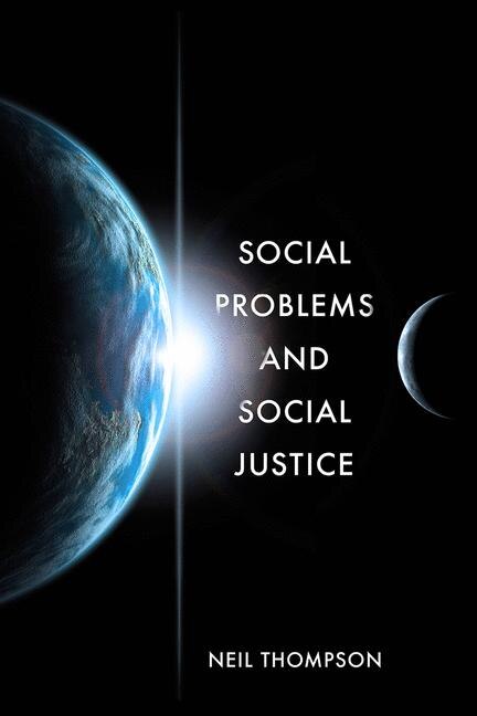 Social Problems And Social Justice by Neil Thompson, Paperback | Indigo Chapters