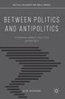 Between Politics And Antipolitics by Dick Howard, Hardcover | Indigo Chapters