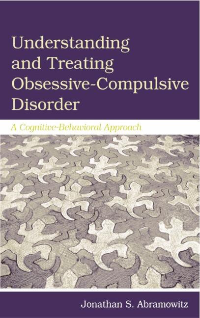 Understanding And Treating Obsessive-compulsive Disorder by Jonathan S. Abramowitz, Paperback | Indigo Chapters