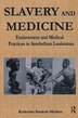 Slavery And Medicine by Katherine Bankole, Paperback | Indigo Chapters