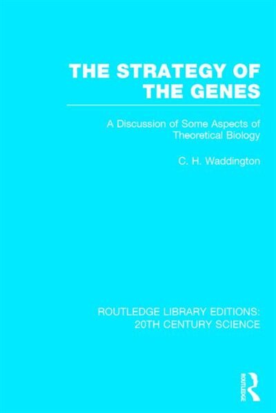 The Strategy Of The Genes by C.h. Waddington, Hardcover | Indigo Chapters
