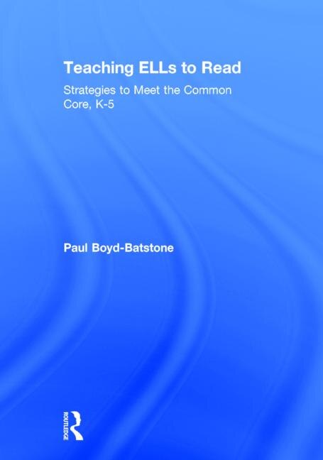 Teaching Ells To Read by Paul Boyd-batstone, Hardcover | Indigo Chapters