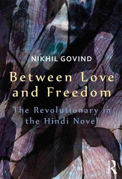 Between Love And Freedom by Nikhil Govind, Hardcover | Indigo Chapters