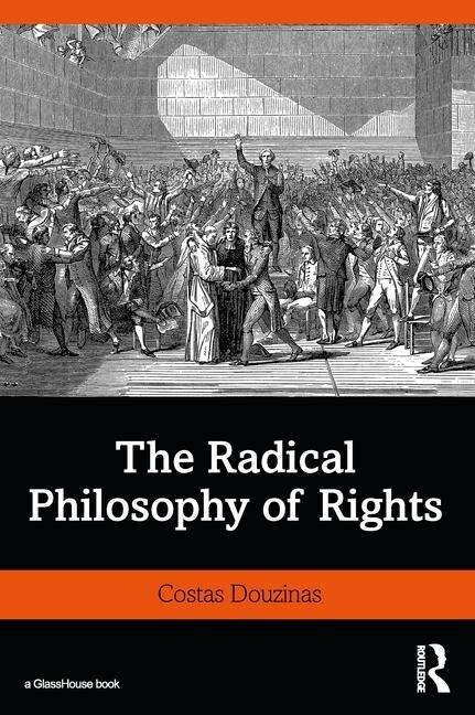 The Radical Philosophy Of Rights by Costas Douzinas, Paperback | Indigo Chapters