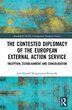 The Contested Diplomacy Of The European External Action Service by Jost-henrik Morgenstern-pomorski, Hardcover | Indigo Chapters