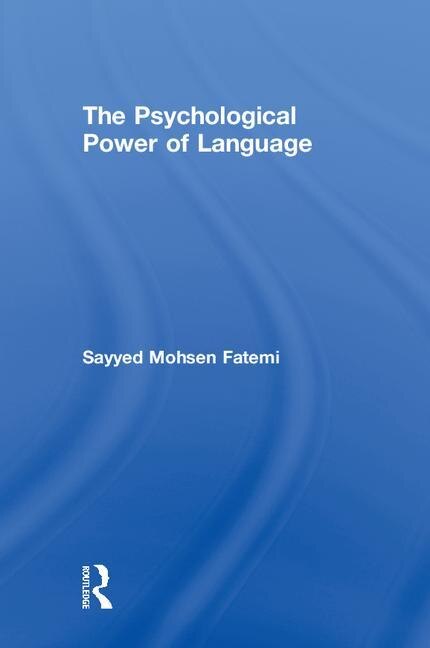 The Psychological Power Of Language by Sayyed Mohsen Fatemi, Hardcover | Indigo Chapters