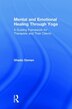 Mental And Emotional Healing Through Yoga by Ghada Osman, Hardcover | Indigo Chapters
