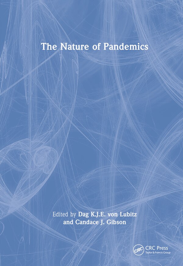 The Nature of Pandemics by Dag K.j.e. Von Lubitz, Hardcover | Indigo Chapters