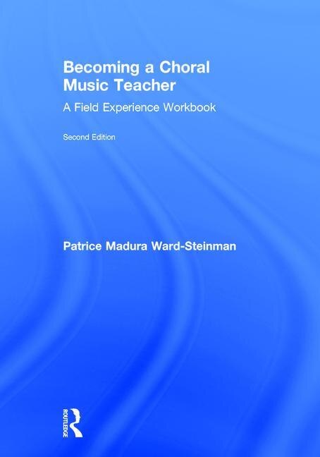 Becoming A Choral Music Teacher by Patrice Madura Ward-steinman, Hardcover | Indigo Chapters
