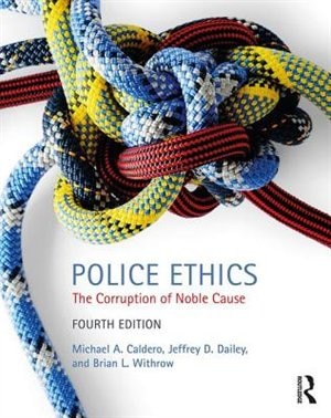 Police Ethics by Michael Caldero, Paperback | Indigo Chapters