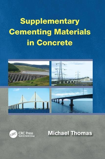 Supplementary Cementing Materials In Concrete by Michael Thomas, Paperback | Indigo Chapters
