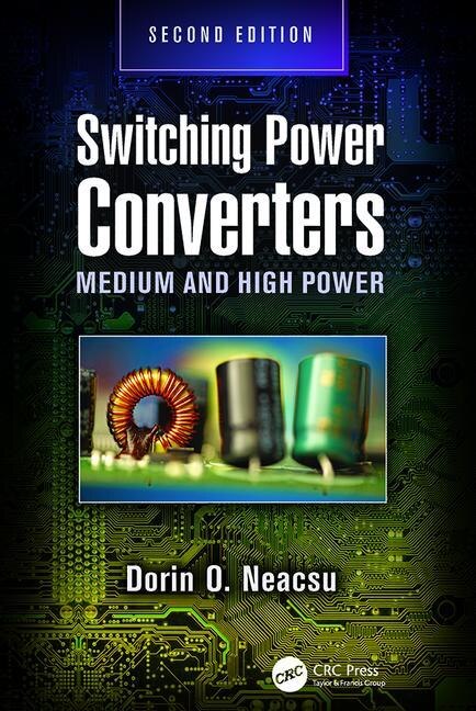 Switching Power Converters by Dorin O. Neacsu, Paperback | Indigo Chapters