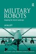 Military Robots by Jai Galliott, Paperback | Indigo Chapters