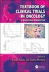 Textbook Of Clinical Trials In Oncology by Susan Halabi, Hardcover | Indigo Chapters