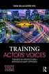 Training Actors' Voices by Tara Mcallister-viel, Paperback | Indigo Chapters