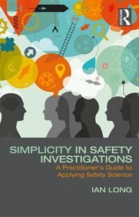 Simplicity In Safety Investigations by Ian Long, Paperback | Indigo Chapters
