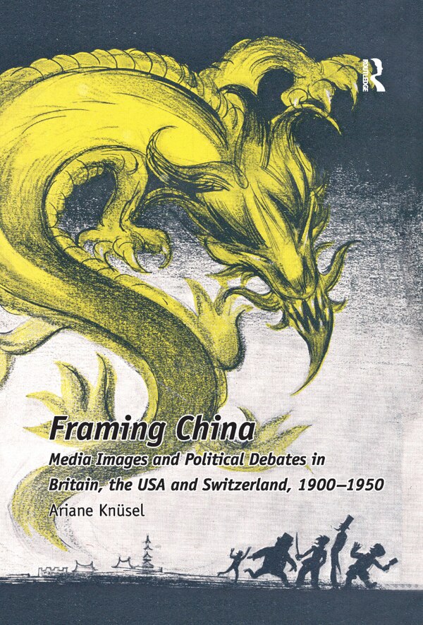 Framing China by Ariane Knüsel, Paperback | Indigo Chapters