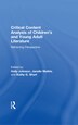 Critical Content Analysis Of Children's And Young Adult Literature by Holly Johnson, Hardcover | Indigo Chapters