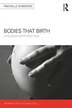 Bodies That Birth by Rachelle Chadwick, Paperback | Indigo Chapters