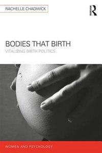 Bodies That Birth by Rachelle Chadwick, Paperback | Indigo Chapters