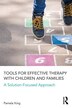 Tools For Effective Therapy With Children And Families by Pamela K. King, Paperback | Indigo Chapters