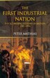 The First Industrial Nation by Peter Mathias, Hardcover | Indigo Chapters