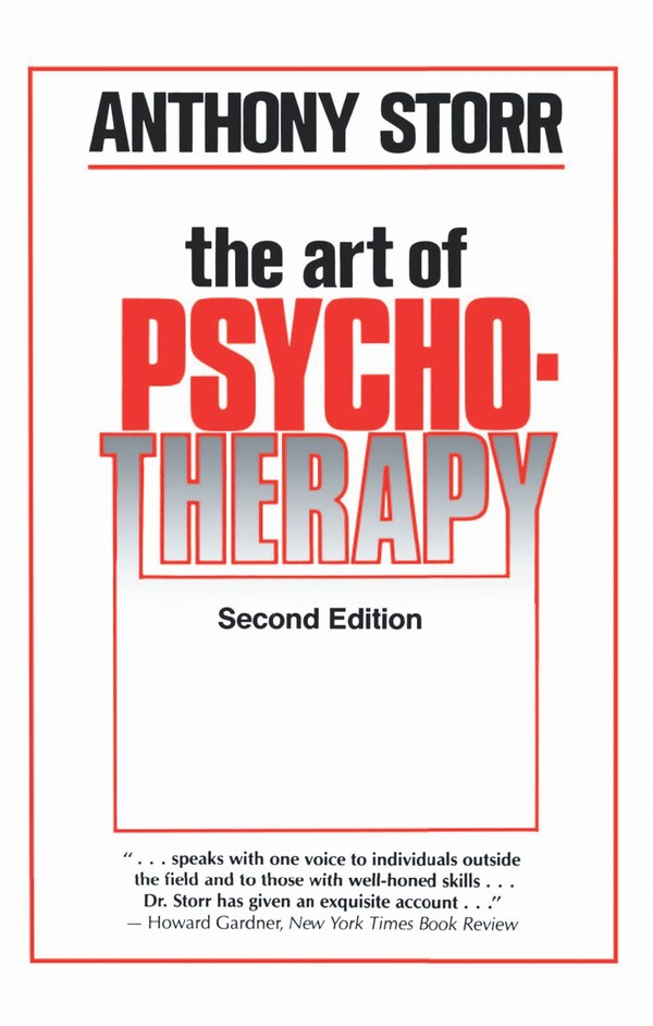 The Art Of Psychotherapy by Anthony Storr, Hardcover | Indigo Chapters