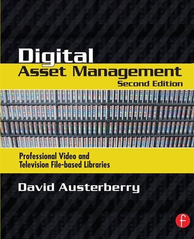 Digital Asset Management by David Austerberry, Hardcover | Indigo Chapters