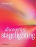 Discovering Stage Lighting by Francis Reid, Hardcover | Indigo Chapters