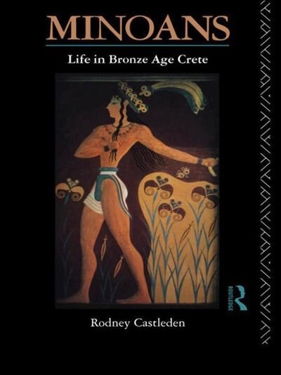 Minoans by Rodney Castleden, Hardcover | Indigo Chapters