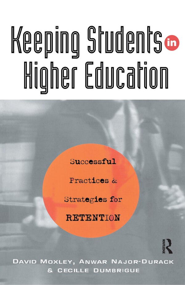 Keeping Students In Higher Education by David Moxley, Hardcover | Indigo Chapters