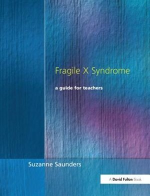 Fragile X Syndrome by Suzanne Saunders, Hardcover | Indigo Chapters