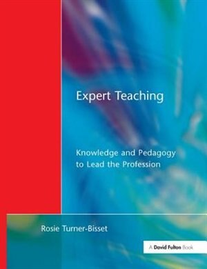 Expert Teaching by Rosie Bisset Turner, Hardcover | Indigo Chapters
