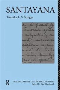 Santayana by Timothy L. S. Sprigge, Hardcover | Indigo Chapters