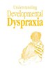 Understanding Developmental Dyspraxia by Madeleine Portwood, Hardcover | Indigo Chapters