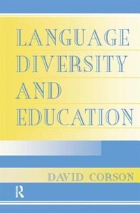 Language Diversity And Education by David Corson, Hardcover | Indigo Chapters