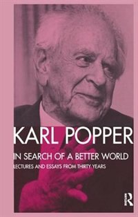 In Search Of A Better World by Karl Popper Hardcover | Indigo Chapters