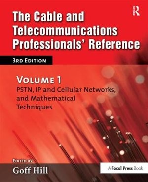 The Cable And Telecommunications Professionals' Reference by Goff Hill, Hardcover | Indigo Chapters