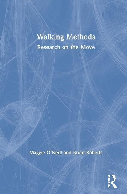 Walking Methods by Maggie O'neill, Hardcover | Indigo Chapters