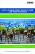 Sustainable Urban Agriculture And Food Planning by Rob Roggema, Hardcover | Indigo Chapters