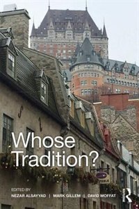 Whose Tradition? by Nezar Alsayyad, Hardcover | Indigo Chapters