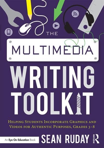 The Multimedia Writing Toolkit by Sean Ruday, Paperback | Indigo Chapters