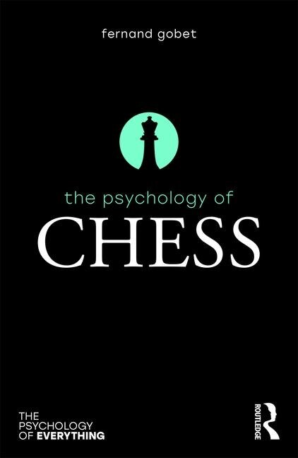 The Psychology Of Chess by Fernand Gobet, Paperback | Indigo Chapters