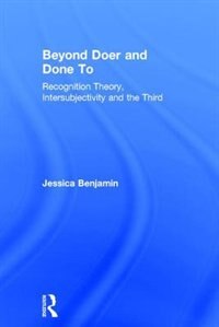 Beyond Doer And Done To by Jessica Benjamin, Hardcover | Indigo Chapters