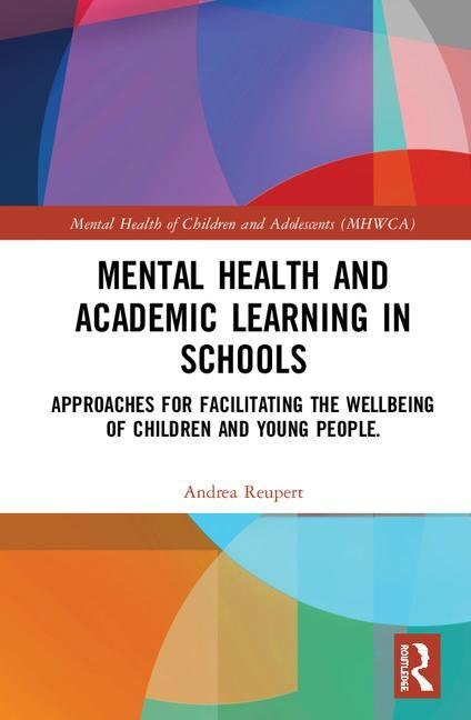 Mental Health and Academic Learning in Schools by Andrea Reupert, Hardcover | Indigo Chapters