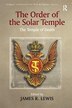 The Order Of The Solar Temple by James R. Lewis, Paperback | Indigo Chapters