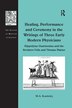 Healing Performance And Ceremony In The Writings Of Three Early Modern Physicians by M.a. Katritzky, Paperback | Indigo Chapters