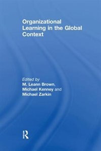 Organizational Learning In The Global Context by Michael Kenney, Paperback | Indigo Chapters